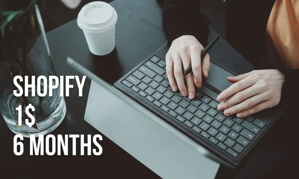 Shopify $1 for 6 Months